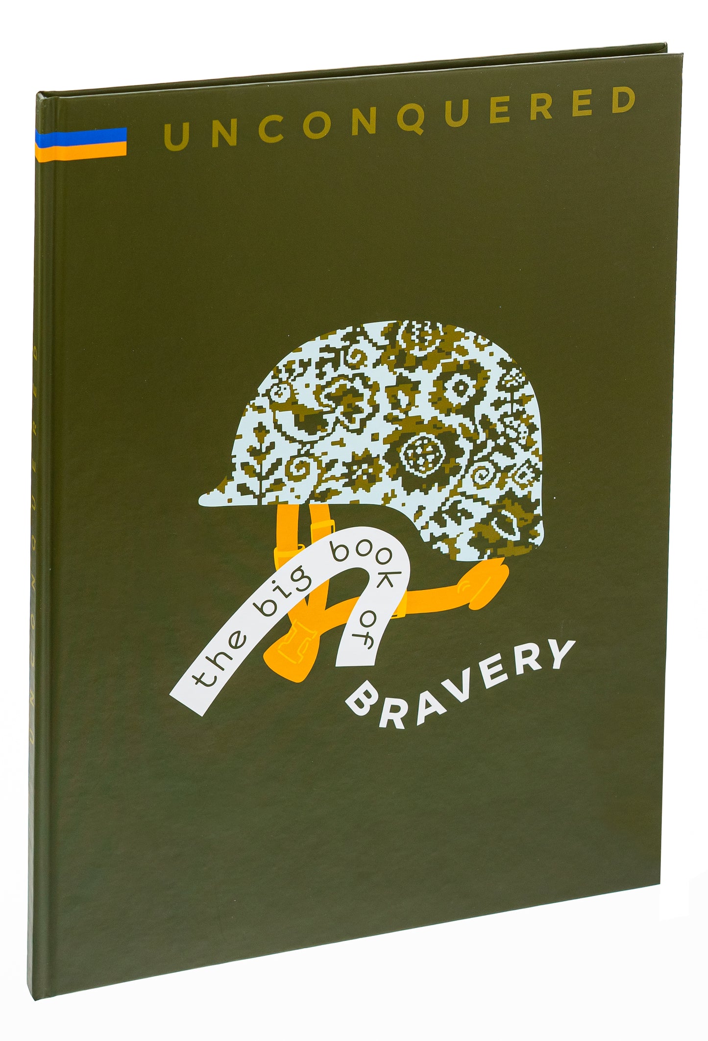 UNCONQUERED. The big book of bravery