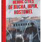 Heroic cities of Bucha, Irpin, Hostomel