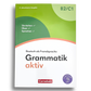 Граматика німецької мови. Grammatik aktiv: B2-C1
